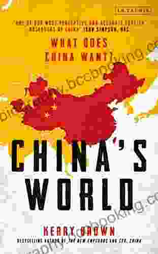 China S World: The Foreign Policy Of The World S Newest Superpower