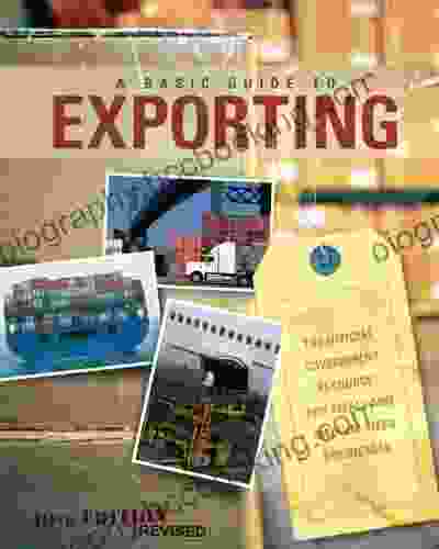A Basic Guide To Exporting: The Official Government Resource For Small And Medium Sized Businesses