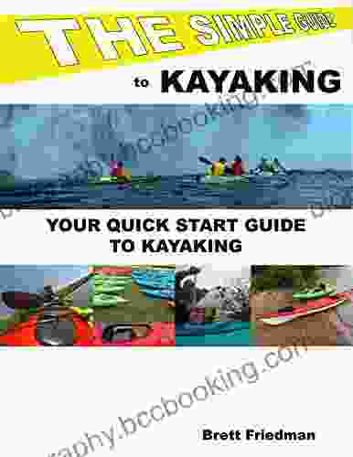 The Simple Guide To Kayaking