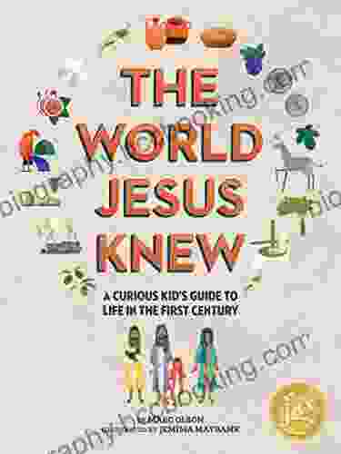 The World Jesus Knew: A Curious Kid S Guide To Life In The First Century (Curious Kids Guides 1)
