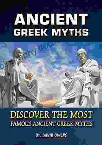 Greek Roman: ANCIENT GREEK MYTHS: The Best Stories From Greek Mythology: Timeless Tales Of Gods And Heroes Classic Stories Of Gods Goddesses Heroes Monsters Story Of The Greeks Mythology