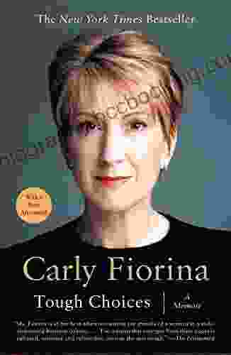 Tough Choices: A Memoir Carly Fiorina