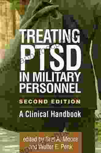 Treating PTSD In Military Personnel Second Edition: A Clinical Handbook