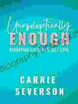 Unapologetically Enough: Reshaping Success Self Love