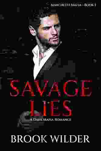 Savage Lies: A Dark Mafia Romance (Marchetti Mafia 1)