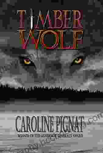Timber Wolf Caroline Pignat