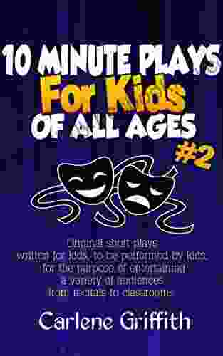 10 MINUTE PLAYS FOR KIDS OF ALL AGES #2