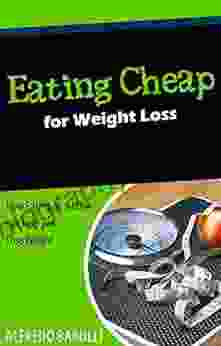 Eating Cheap For Weight Loss: How Eating On A Dime Can Help You Lose Weight
