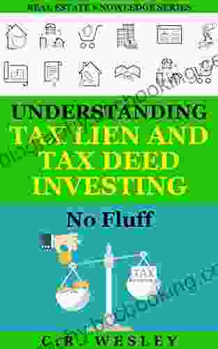 Understanding Tax Lien And Tax Deed Investing: No Fluff (Real Estate Knowledge 3)