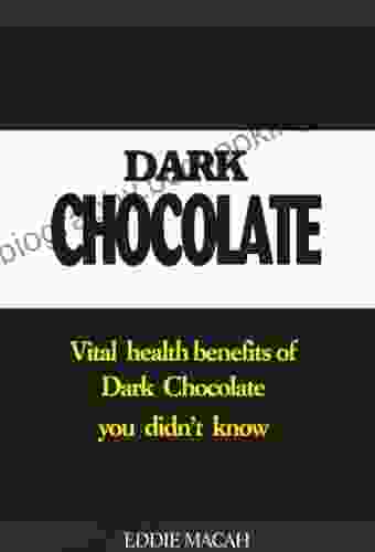Health Benefits Of Dark Chocolate Vital Health Benefits Of Dark Chocolate You Didn T Know