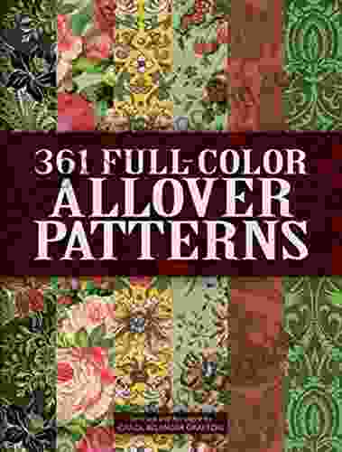 361 Full Color Allover Patterns For Artists And Craftspeople (Dover Pictorial Archive)