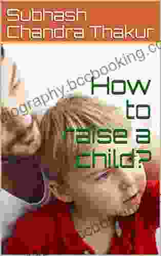 How To Raise A Child?