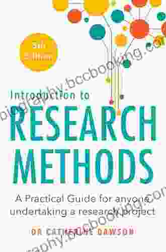Introduction To Research Methods: A Practical Guide For Anyone Undertaking A Research Project