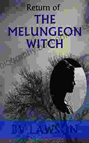 The Return Of The Melungeon Witch: A Short Story (The Melungeon Witch Short Story 2)