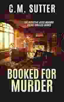 Booked For Murder: A Gripping Crime Thriller (The Detective Jesse McCord Police Thriller 5)