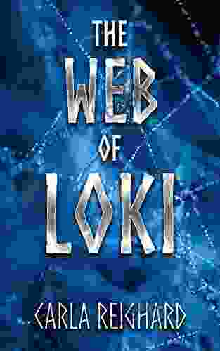 The Web Of Loki Carla Reighard