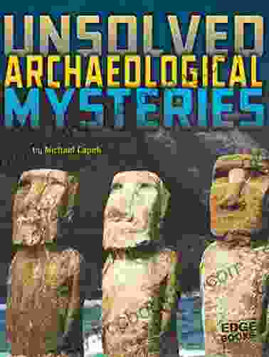 Unsolved Archaeological Mysteries (Unsolved Mystery Files)