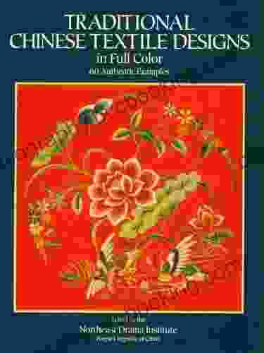 Traditional Chinese Textile Designs In Full Color (Dover Pictorial Archive)
