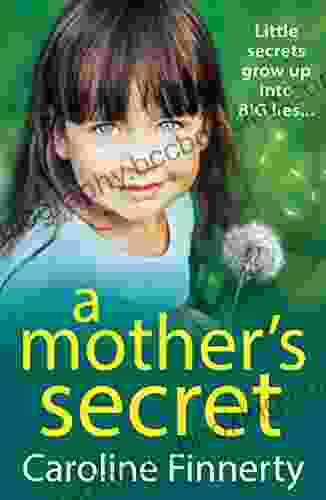 A Mother S Secret: The Heartbreaking Unforgettable New Novel From Irish Novelist Caroline Finnerty For 2024