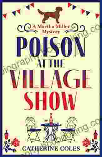 Poison At The Village Show: The Start Of A BRAND NEW Cozy Murder Mystery From Catherine Coles For 2024 (The Martha Miller Mysteries 1)