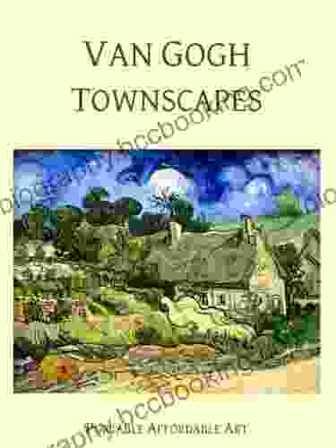 Van Gogh Townscapes (Illustrated) (Affordable Portable Art)