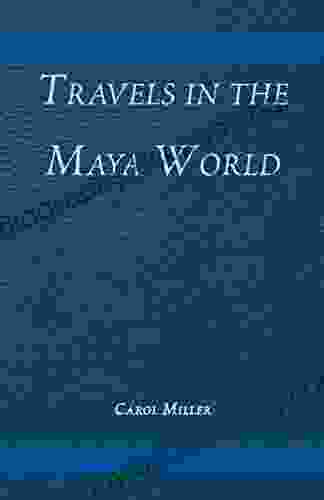 Travels In The Maya World