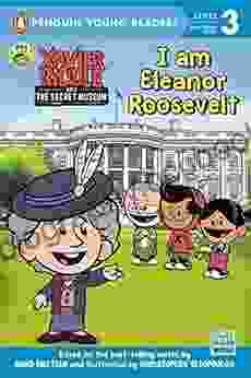 I Am Eleanor Roosevelt (Xavier Riddle And The Secret Museum)