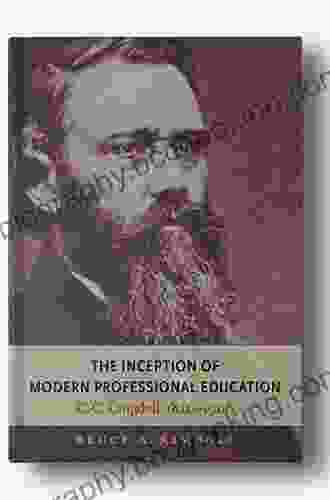 The Inception Of Modern Professional Education: C C Langdell 1826 1906 (Studies In Legal History)