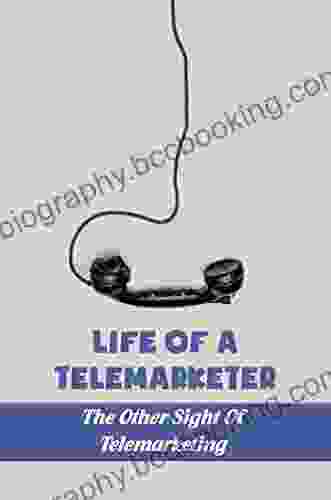Life Of A Telemarketer: The Other Sight Of Telemarketing