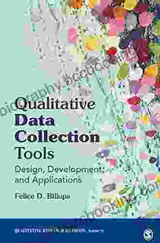 Qualitative Data Collection Tools: Design Development And Applications (Qualitative Research Methods 55)