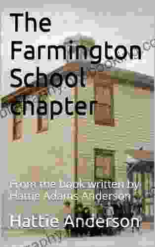 The Farmington School Chapter: From The Written By Hattie Adams Anderson