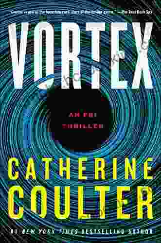 Vortex: An FBI Thriller Catherine Coulter