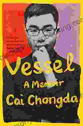 Vessel: A Memoir Cai Chongda