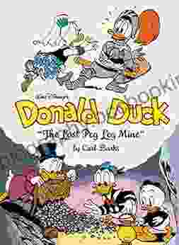 Walt Disney S Donald Duck Vol 18: The Lost Peg Leg Mine: The Complete Carl Barks Disney Library Vol 18