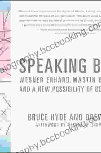 Speaking Being: Werner Erhard Martin Heidegger And A New Possibility Of Being Human