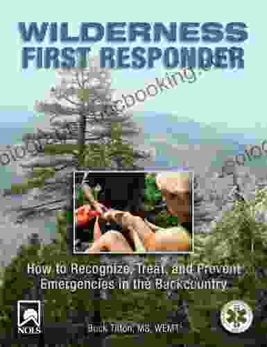 Wilderness First Responder 3rd: How To Recognize Treat And Prevent Emergencies In The Backcountry (Wilderness First Responder: How To Recognize Treat )