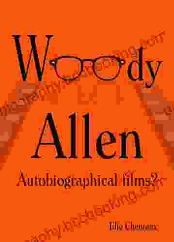 Woody Allen: Autobiographical Films? Brian Taves